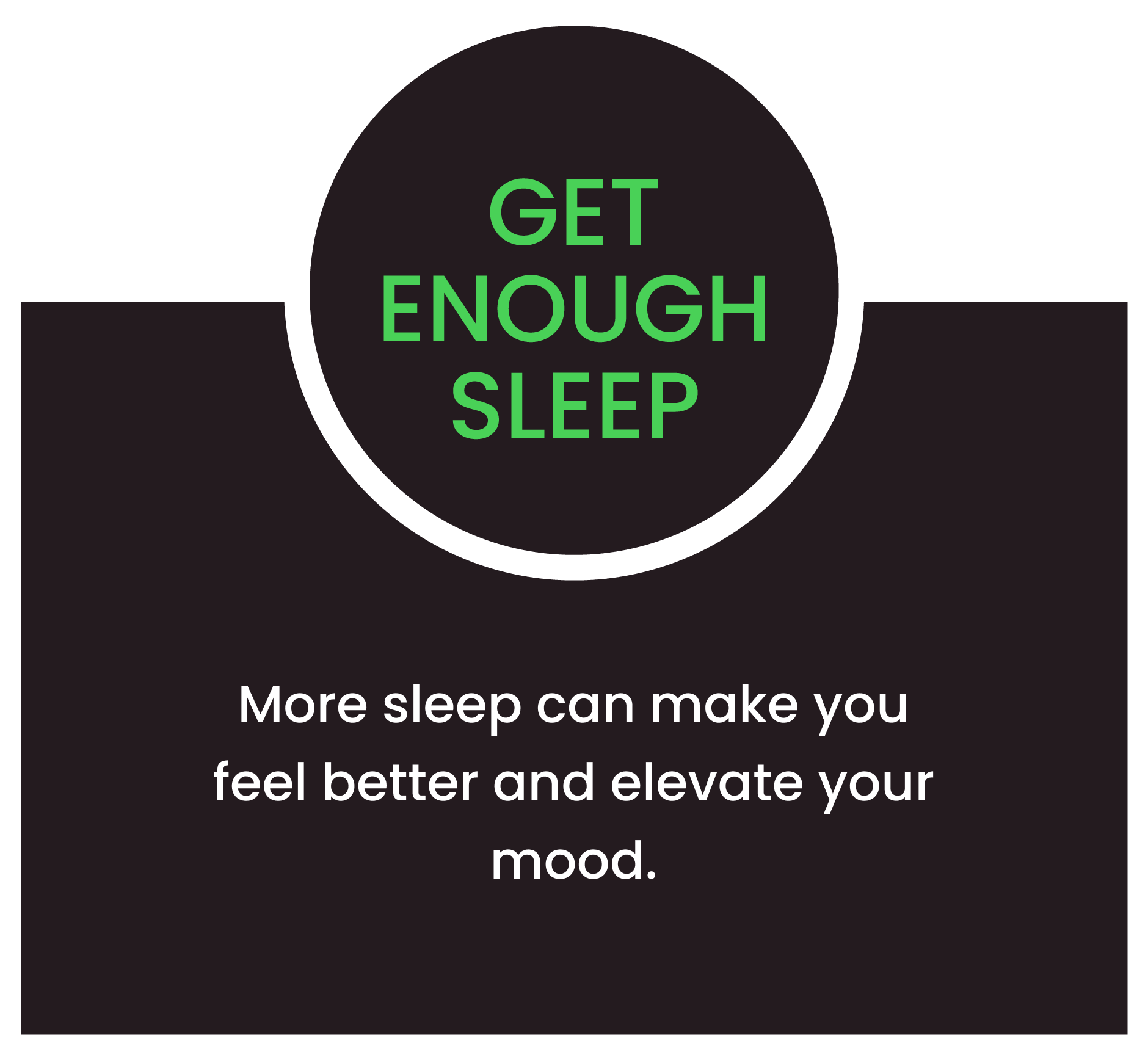 Get enough sleep